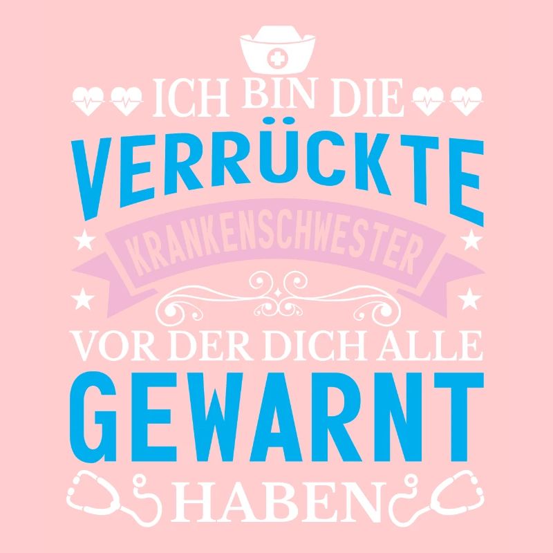 Ich Bin Die Verrückte Krankenschwester Pflegerin