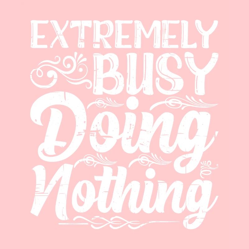 Extremely Busy Doing Nothing 9