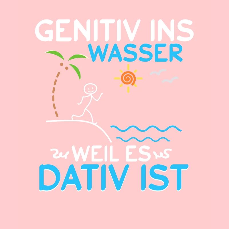 Genitiv ins Wasser weil es Dativ ist
