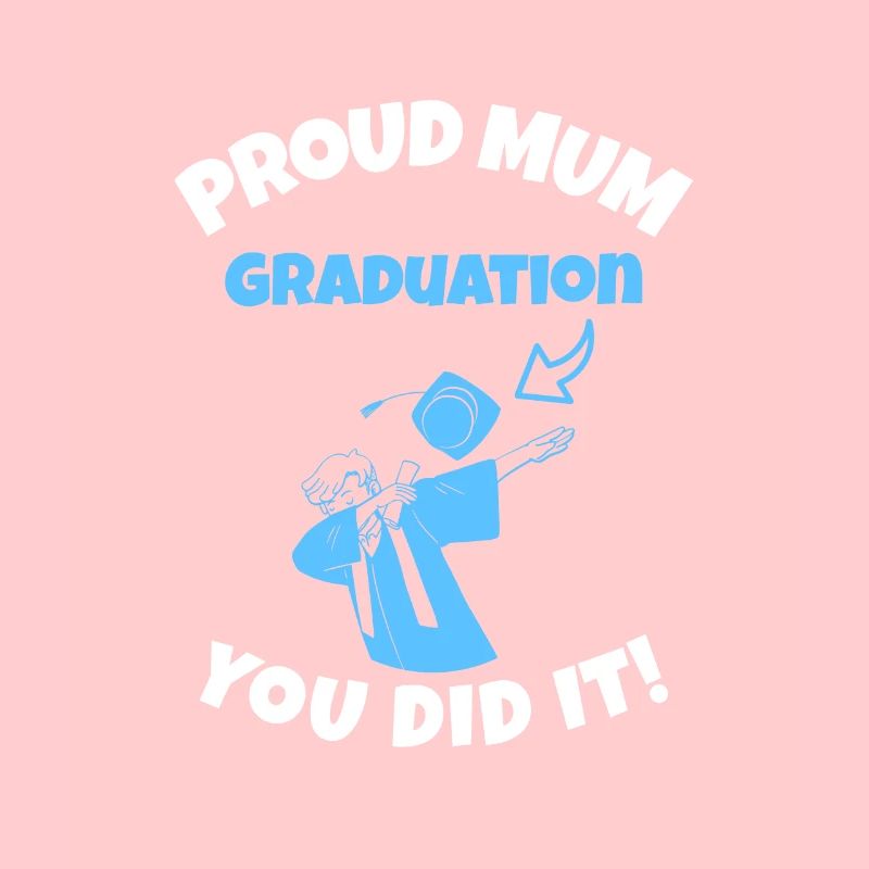 Stolze Mama Abschluss You Did IT