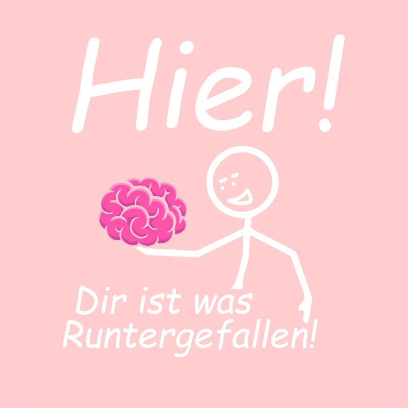Dir ist was runtergefallen Gehirn