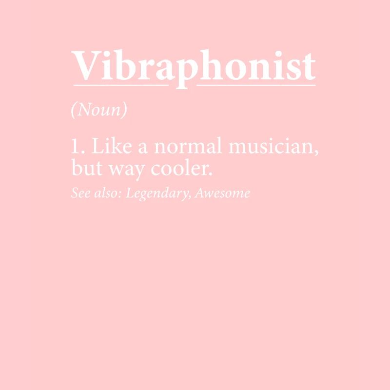 Funny vibraphonist definition for