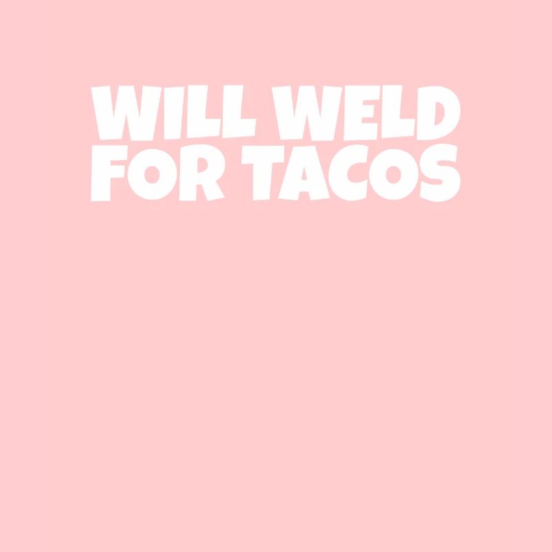 Metal Work Welding Forger Taco Lover Gift