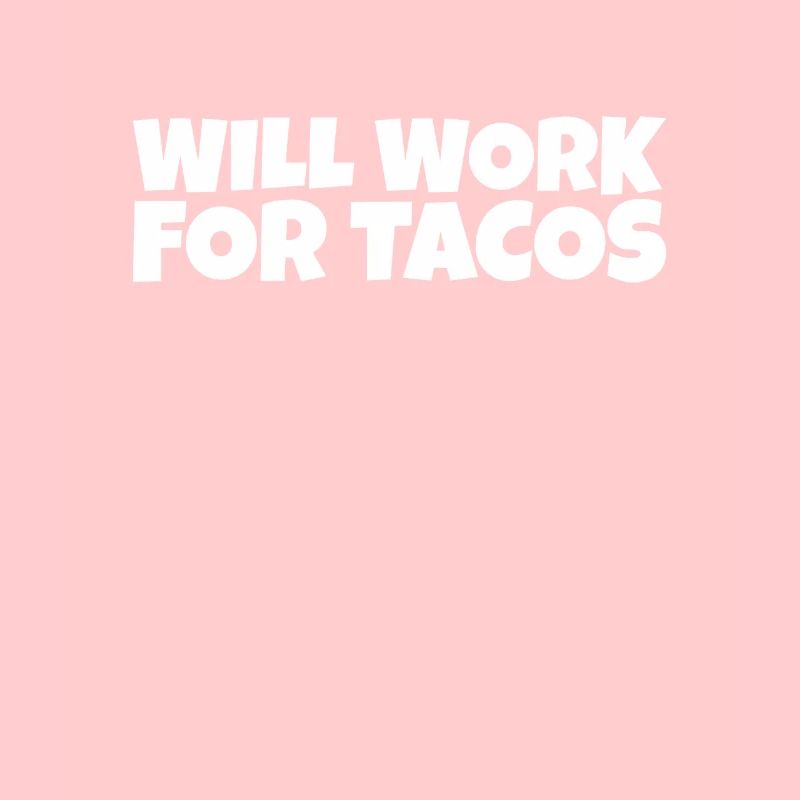 Worker Workman Laborer Taco Lover Gift