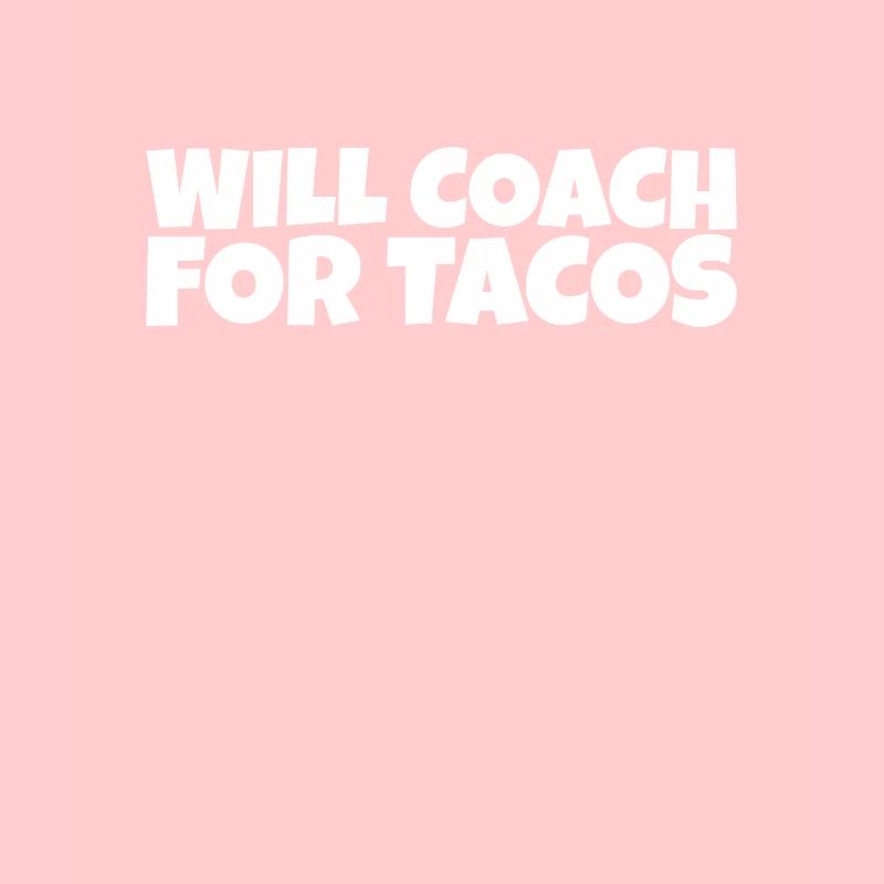 Coaching Mentor Instructor Taco Lover Gift