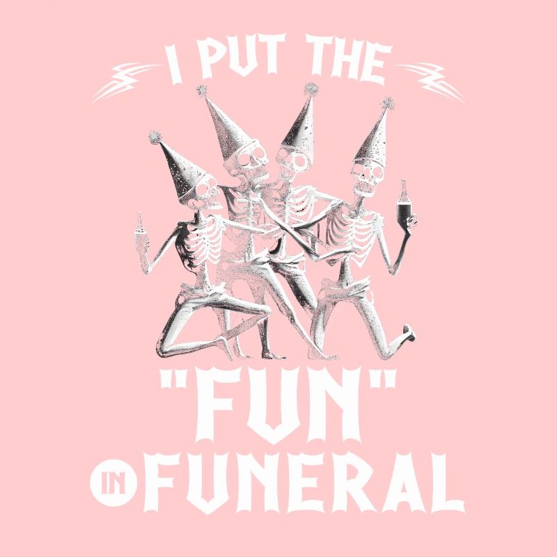I Put The Fun In Funeral Gothic Skeletons Emo Goth