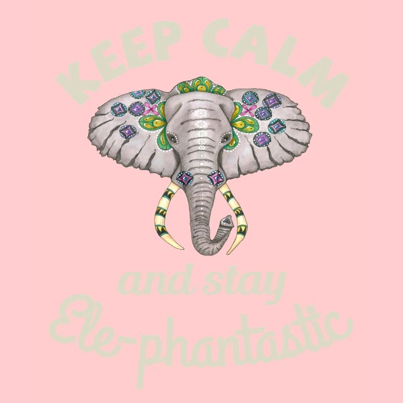 Keep calm and stay ele-phantastic. Elefantenkopf