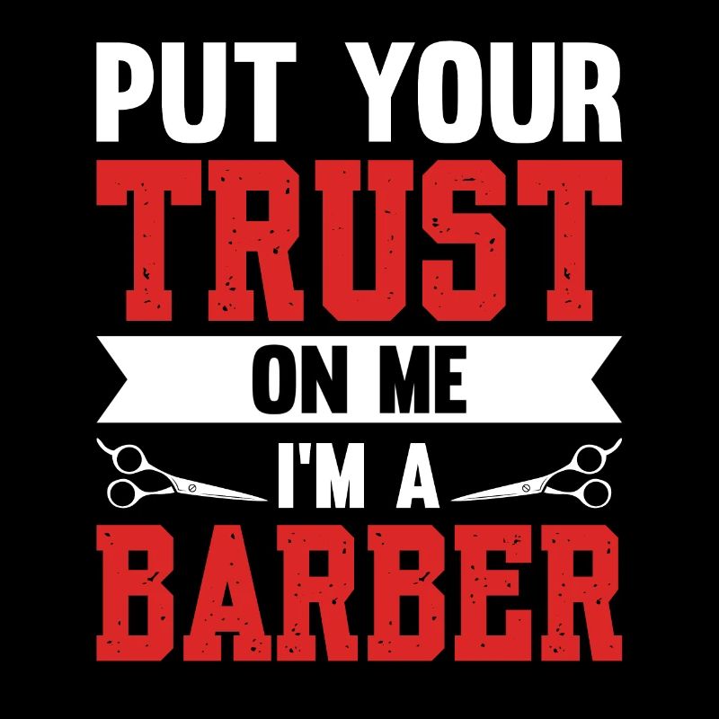 Fais confiance à moi Je suis un coiffeur