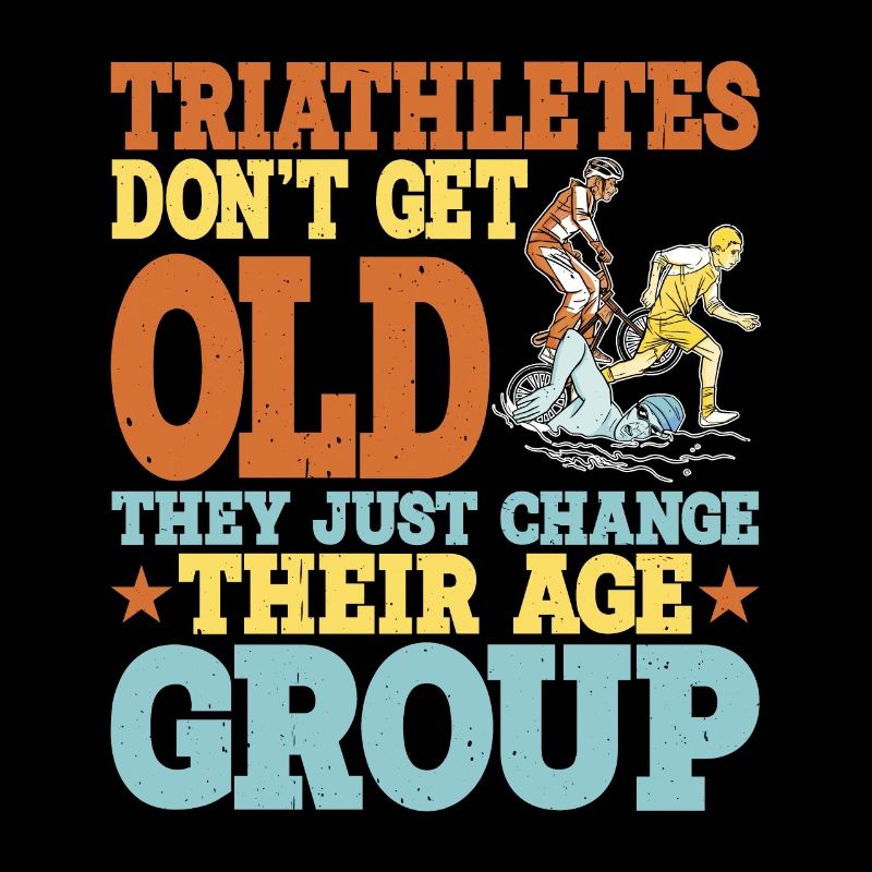 Triathletes Don't Get Old 2