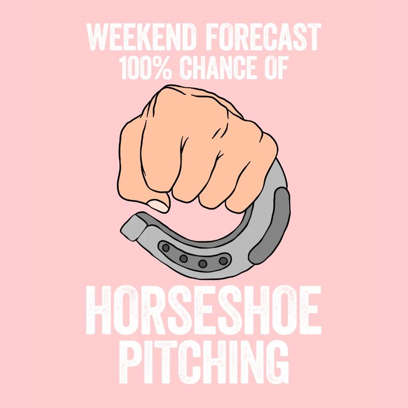 Weekend Forecast 100% Chance Of Horseshoe Pitching