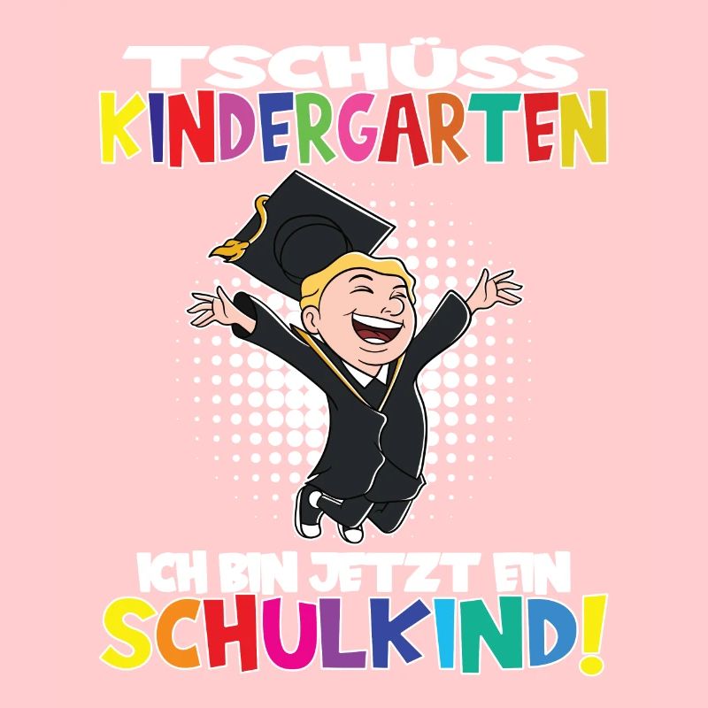 Tschüss Kindergarten Ich Bin Jetzt Ein Schulkind!