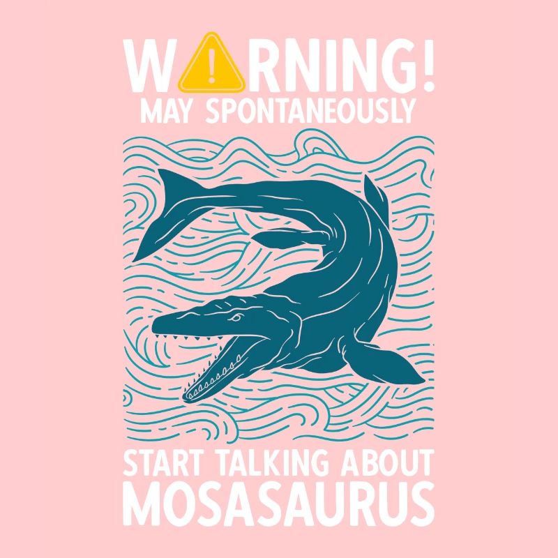 May Spontaneously Start Talking About Mosasaurus