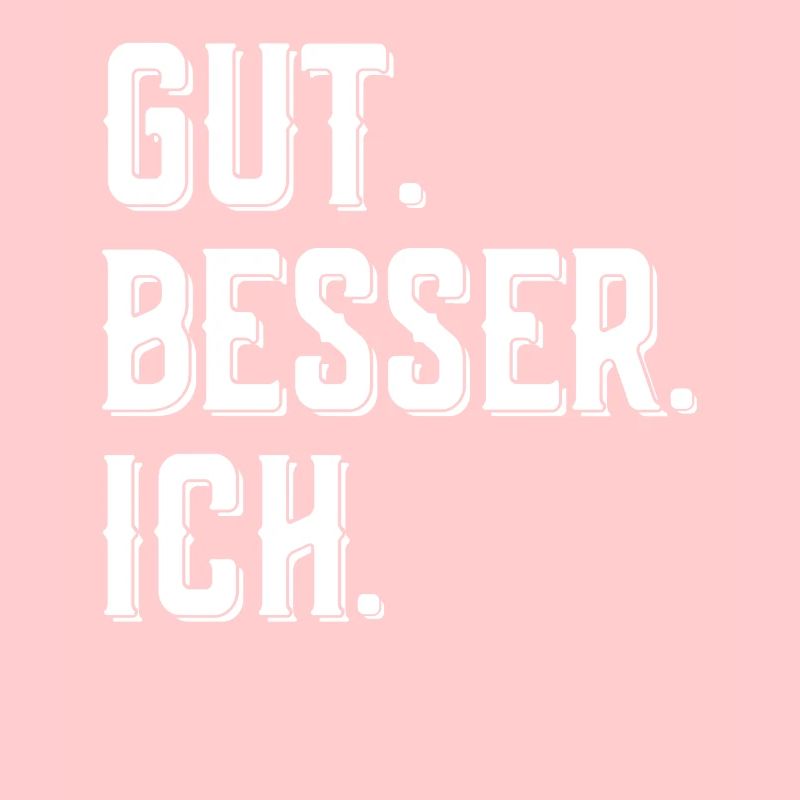 Gut Besser Ich Geschenkidee