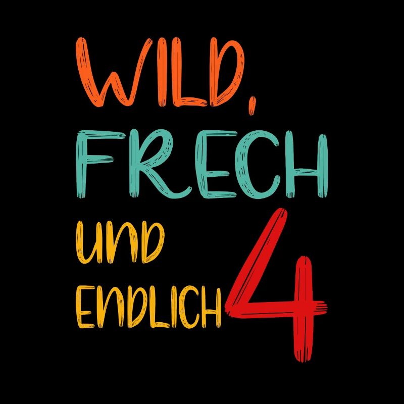 WILD, FRECH UND ENDLICH 4 - vierter Geburtstag