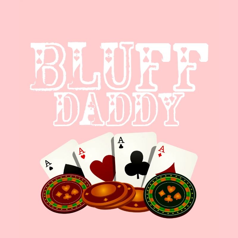Bluff Daddy 4