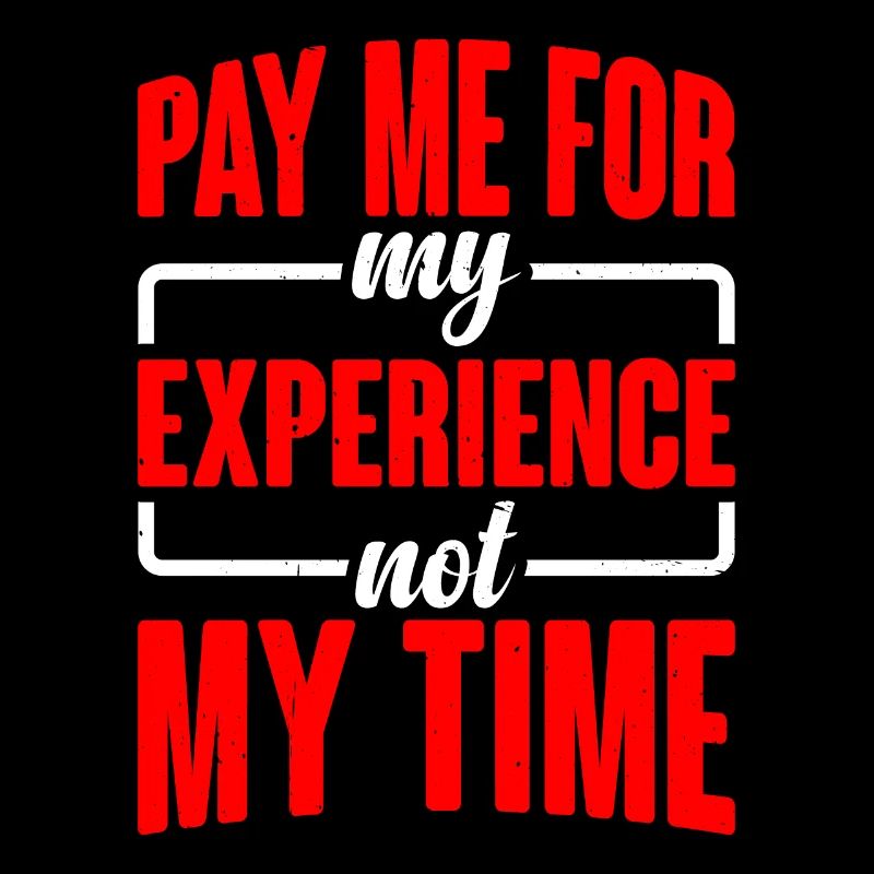 Payez-moi pour mon expérience, pas pour mon temps 2