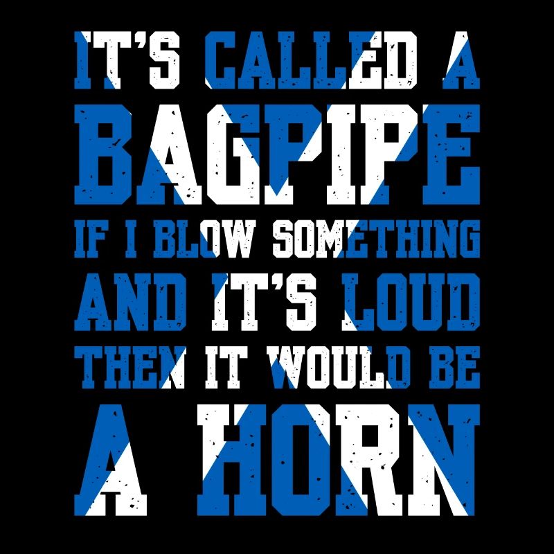 Ça s’appelle une cornemuse si je souffle quelque chose