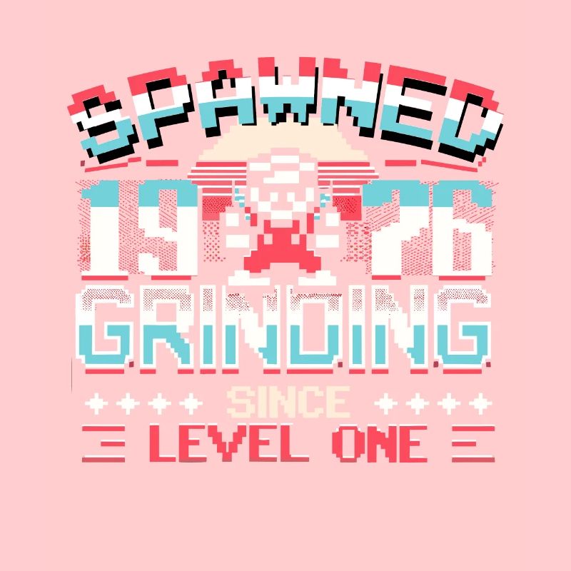 Spawned 1976 Grinding Since Level One Funny Gamer