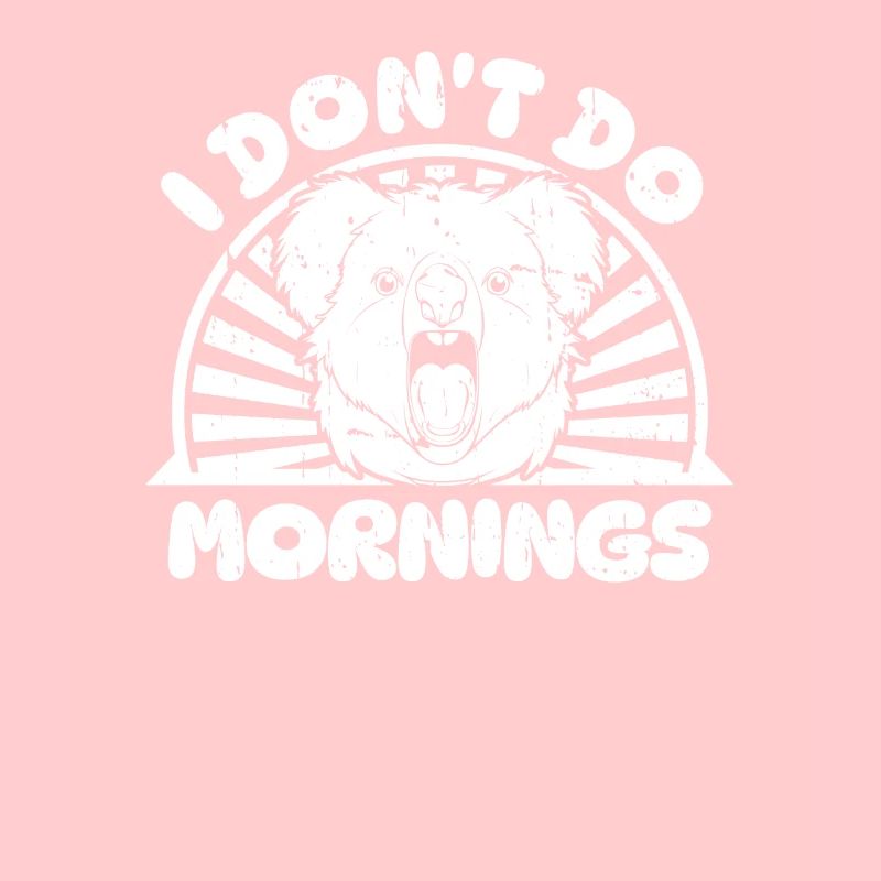 Koalabär Witzig I Dont Do Mornings