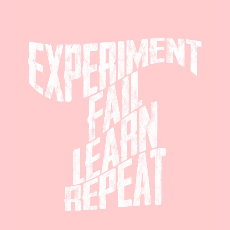 Experiment Fail Learn Repeat 3