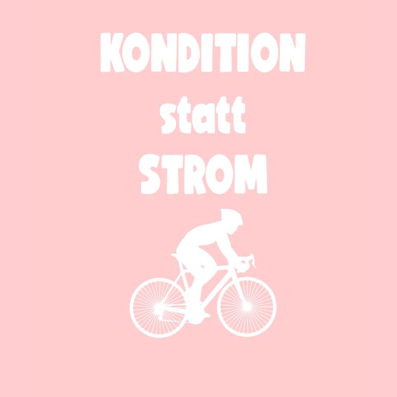 Kondition statt Strom