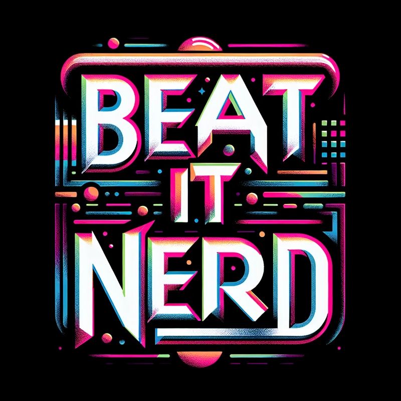 Beat it Nerd 10