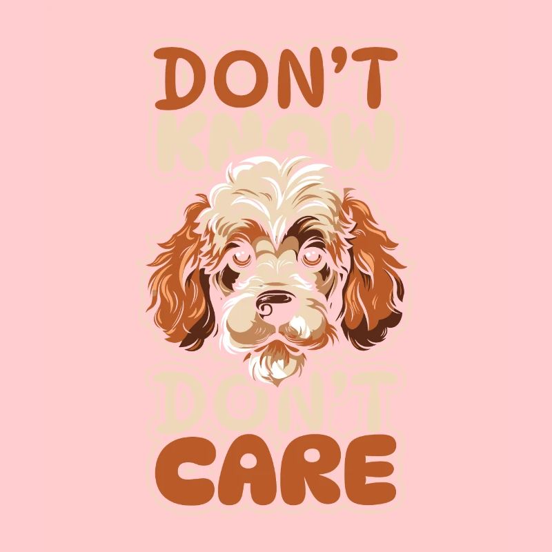 Poodle Funny Dont Know Don't Care