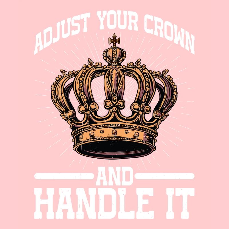 Adjust Your Crown And Handle It 18