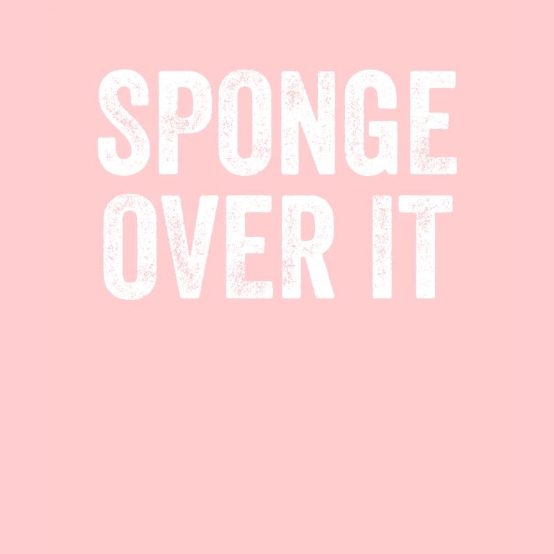 Sponge Over It Denglisch