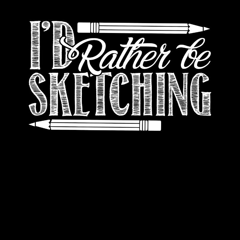 Sketching Id Rather Be Sketching
