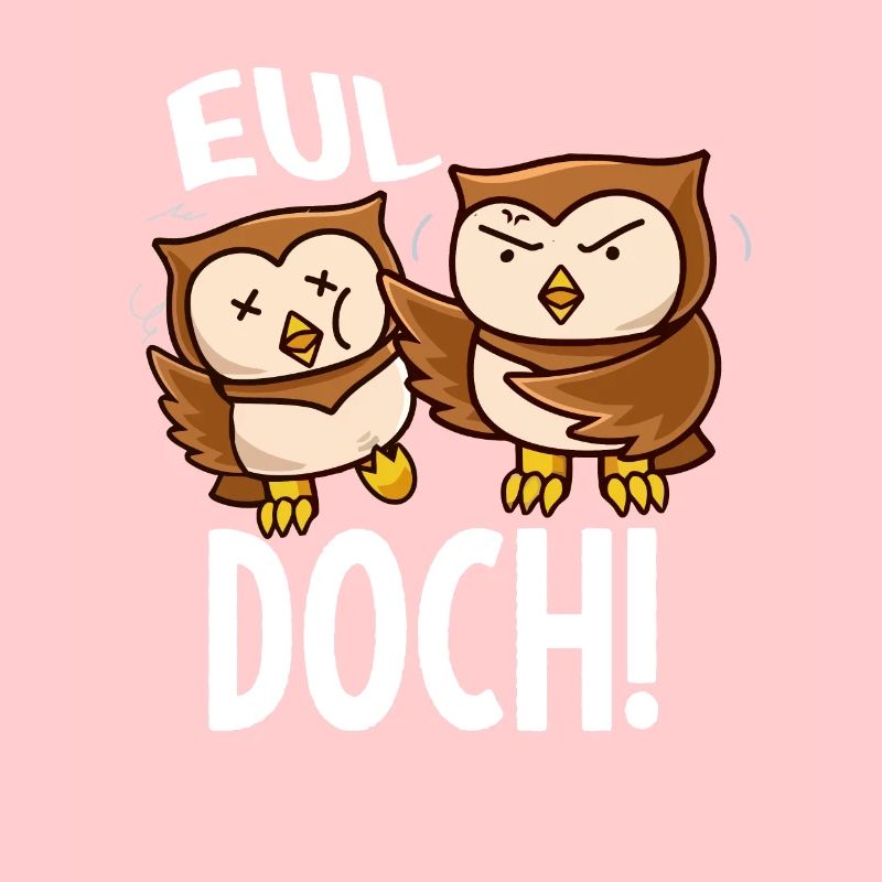Eul Doch Eulen Heul Doch Baka