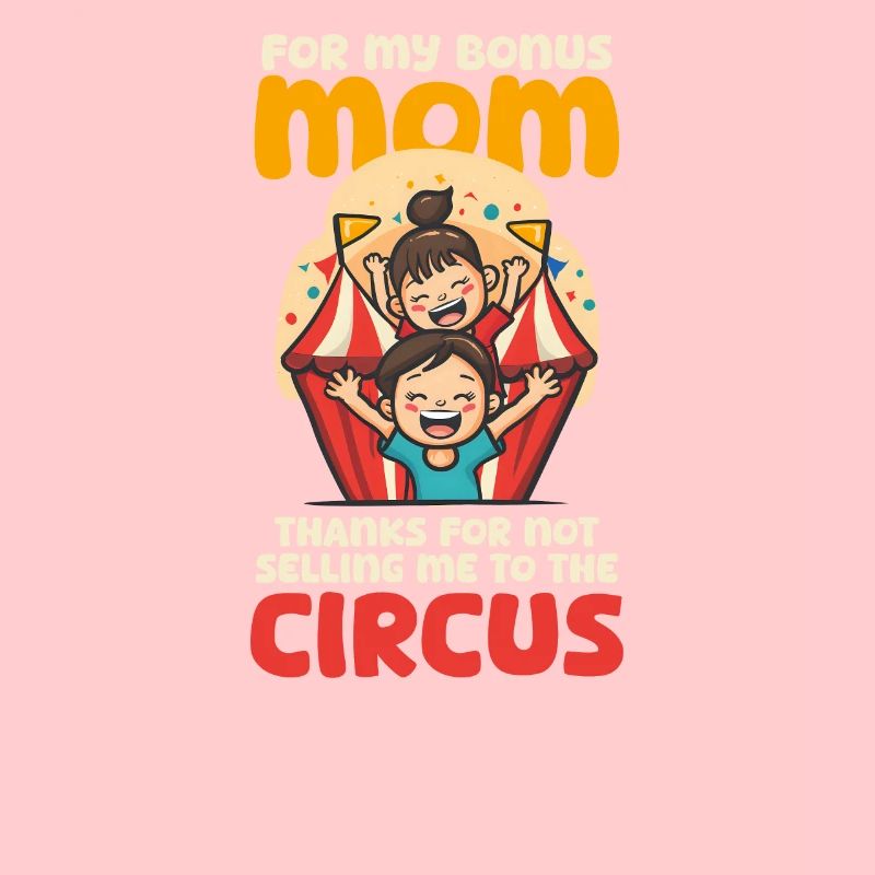 Muttertag Stiefmutter Danke, dass du mir keinen Zirkus verkaufst