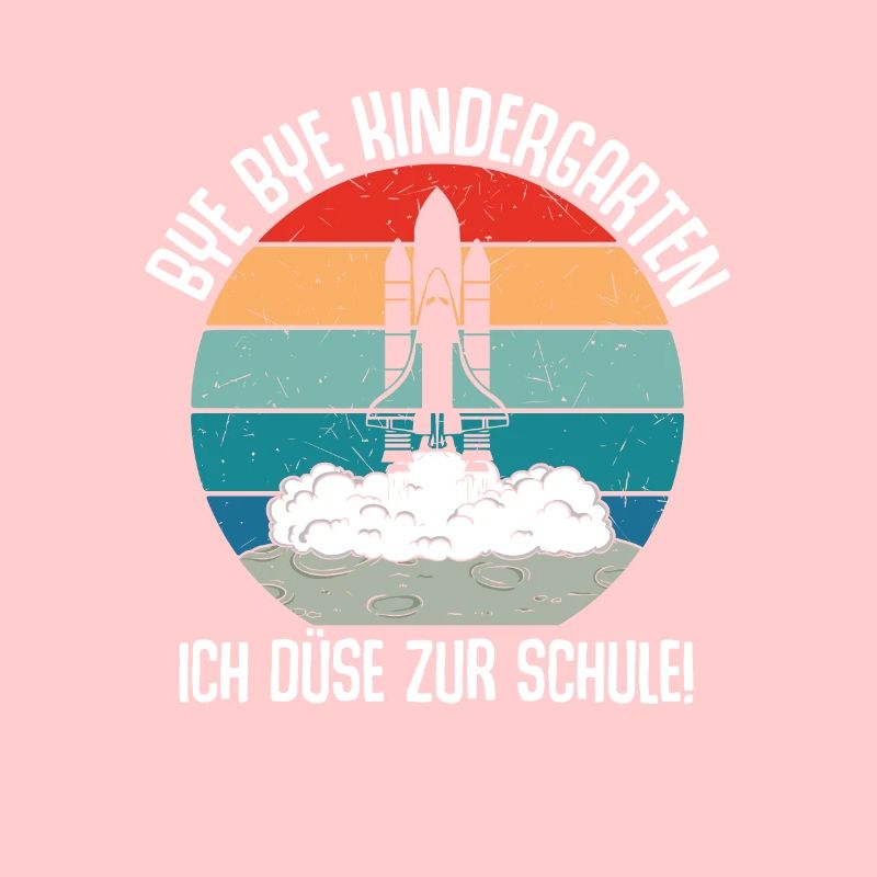Bye Bye Kindergarten Ich Düse Zur Schule