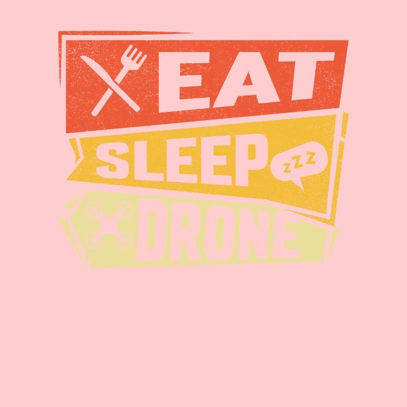 Eat Sleep Drone
