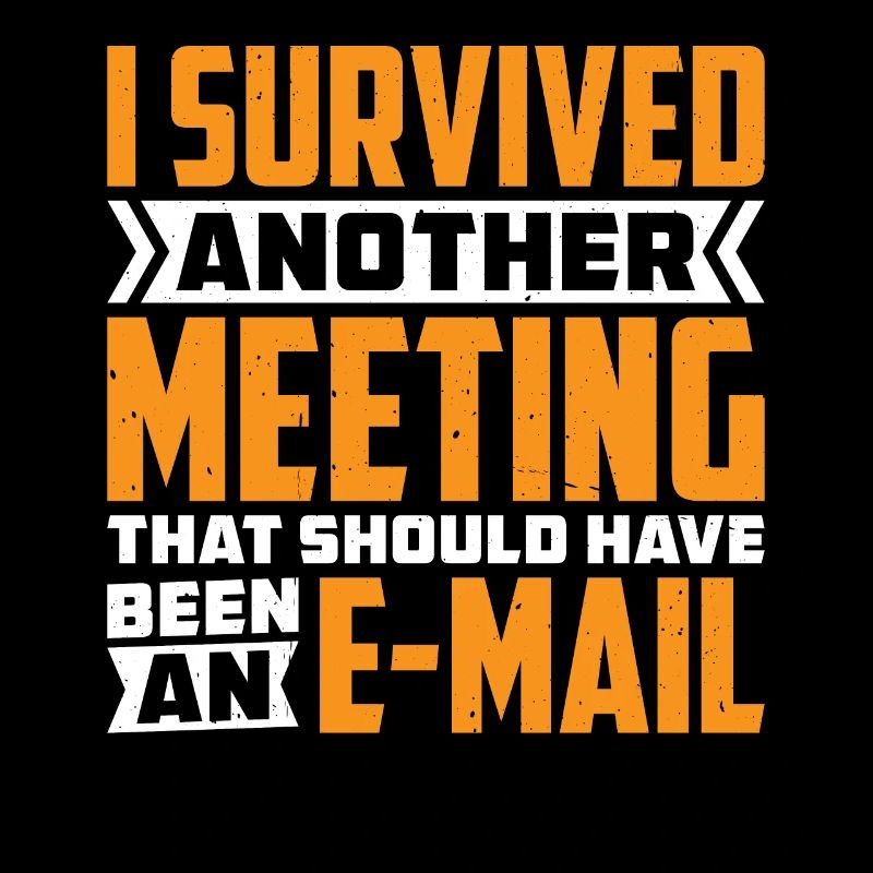 I Survived Another Meeting 82