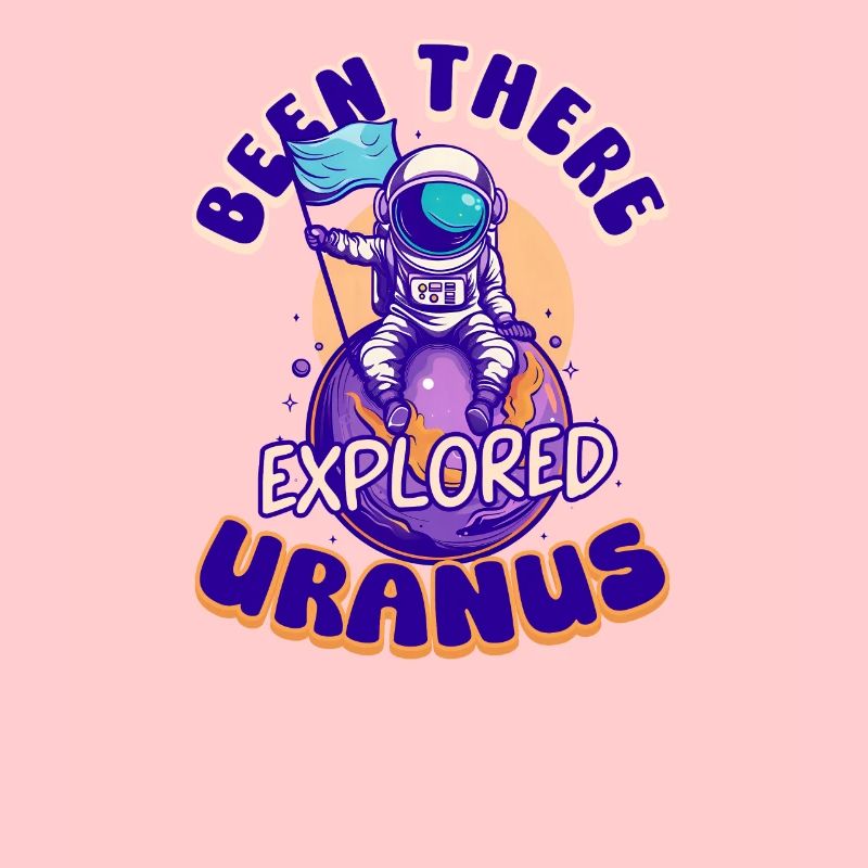 Uranus Been There, Explored Uranus
