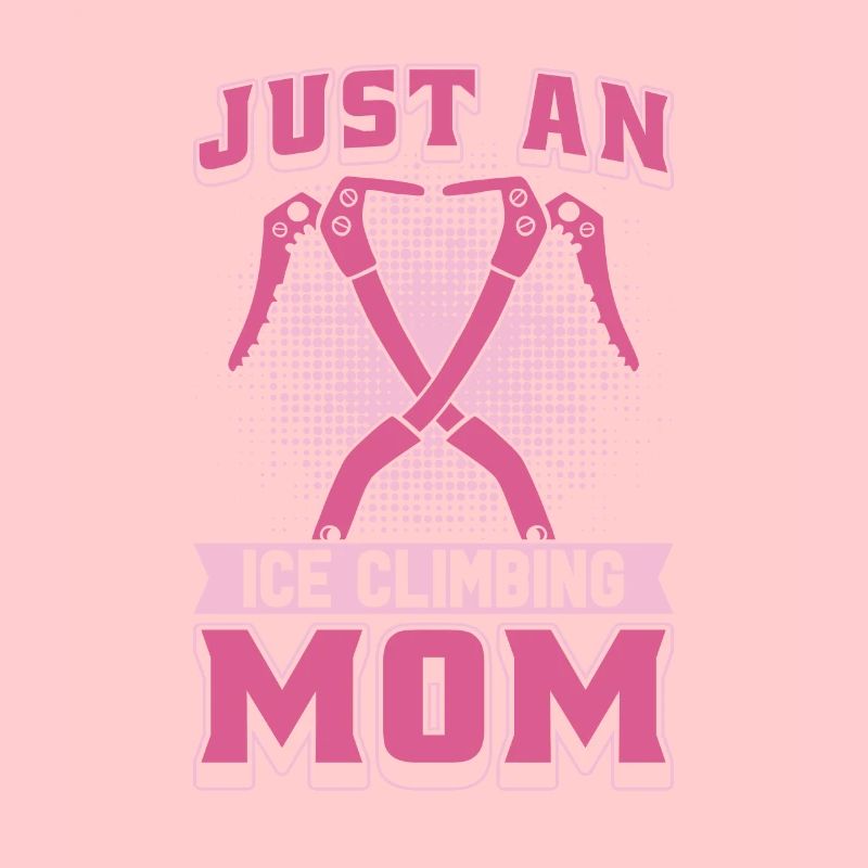 Eisklettern Mutter Just An Ice Climbing Mom
