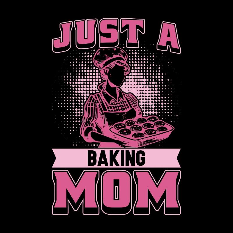 Backen Bäcker Bäckerei Mutter Just A Baking Mom