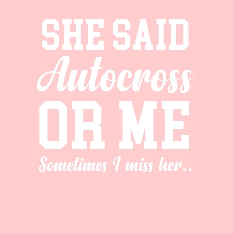 A Sie Sagte Autocross Oder Ich. Manchmal Vermisse