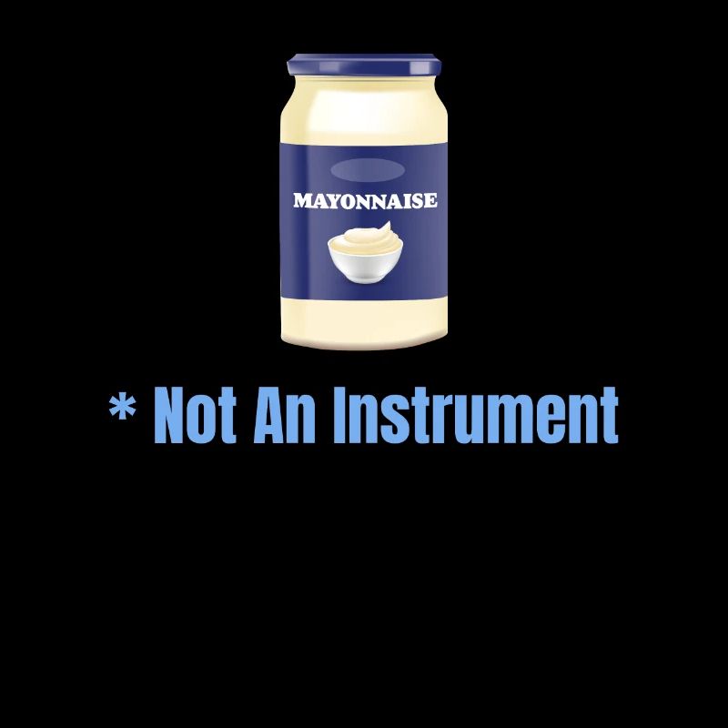 La mayonnaise n’est pas un instrument