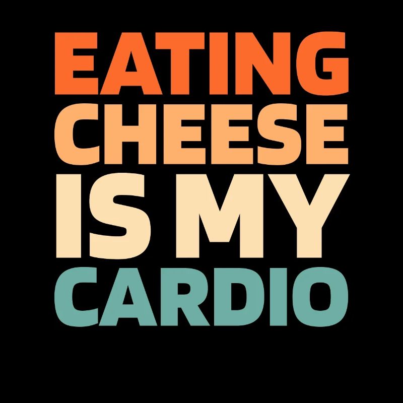 Cheese Cheesemaker Funny Cardio Quote