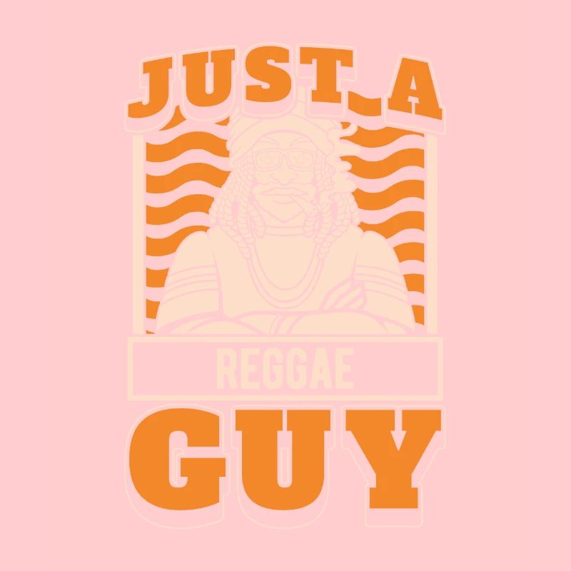 Reggae Just A Reggae Guy