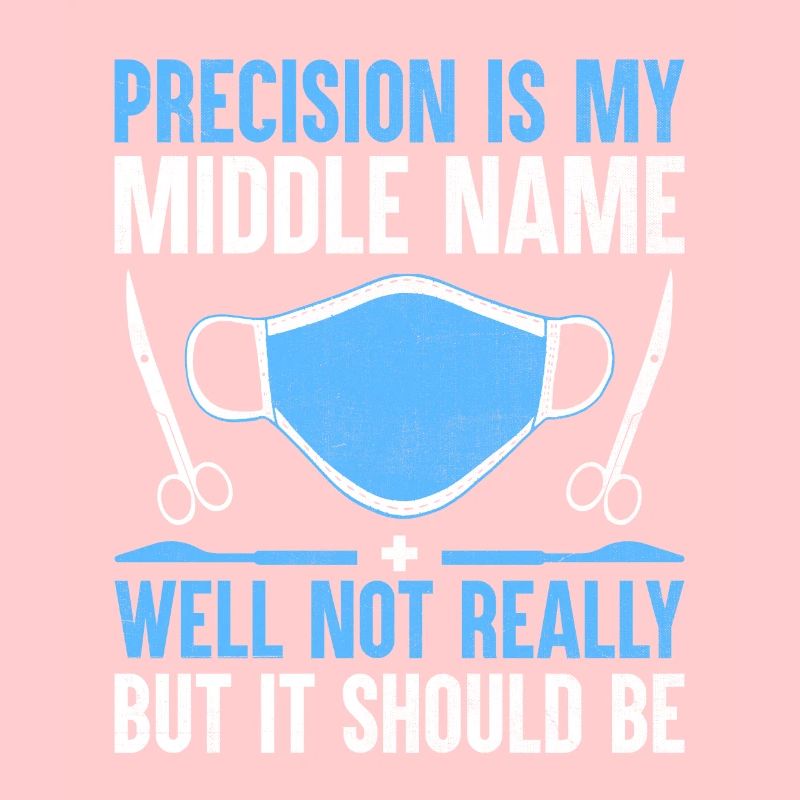Precision Is My Middle Name Well Not Really But It