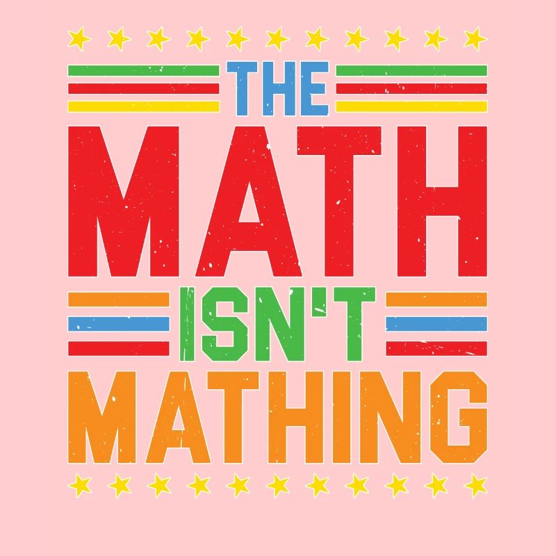 The Math Isn't Mathing 5