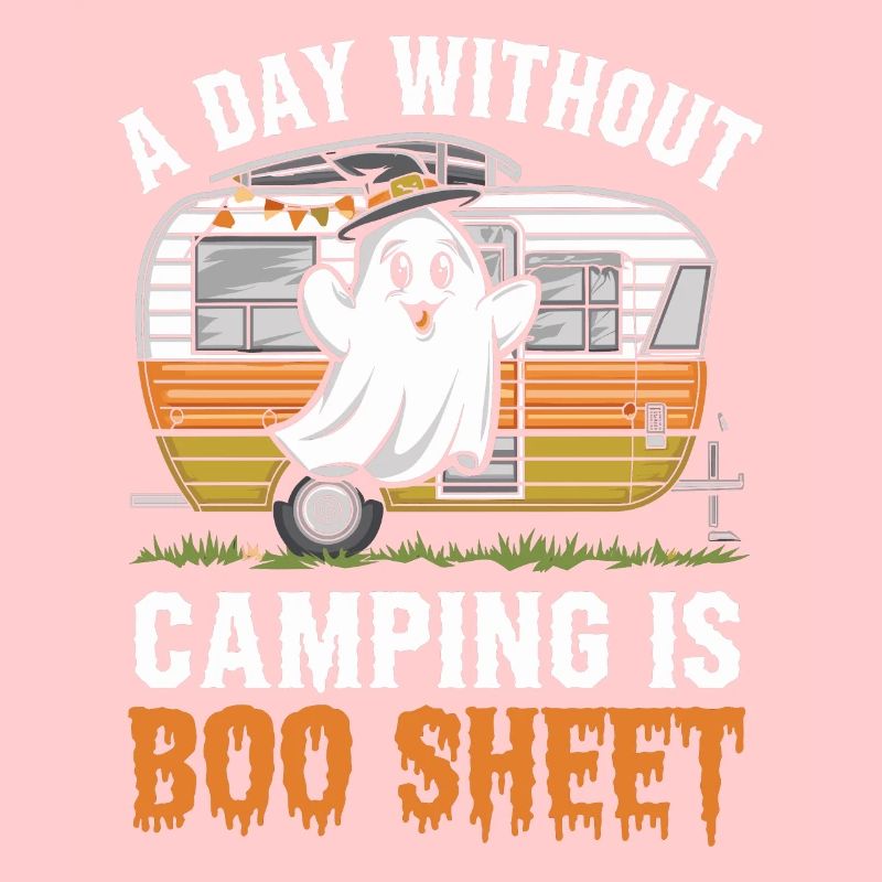 A Day Without Camping Is Boo Sheet Ghost Halloween