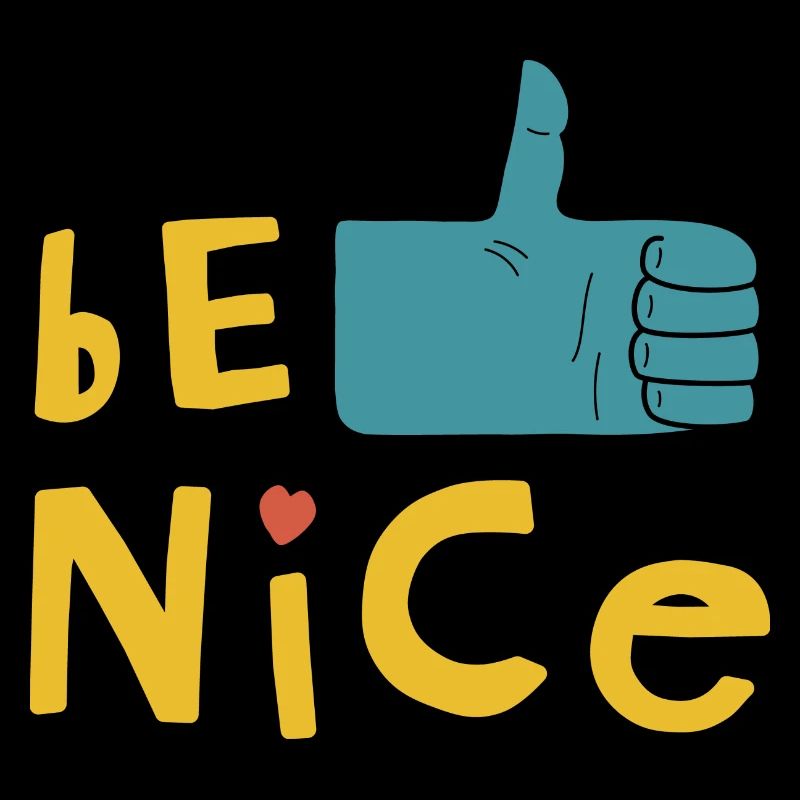 Be nice