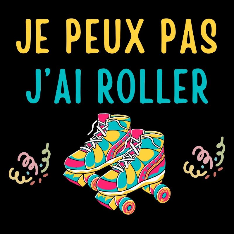 Je peux pas j’ai roller - Rollerblades rollers