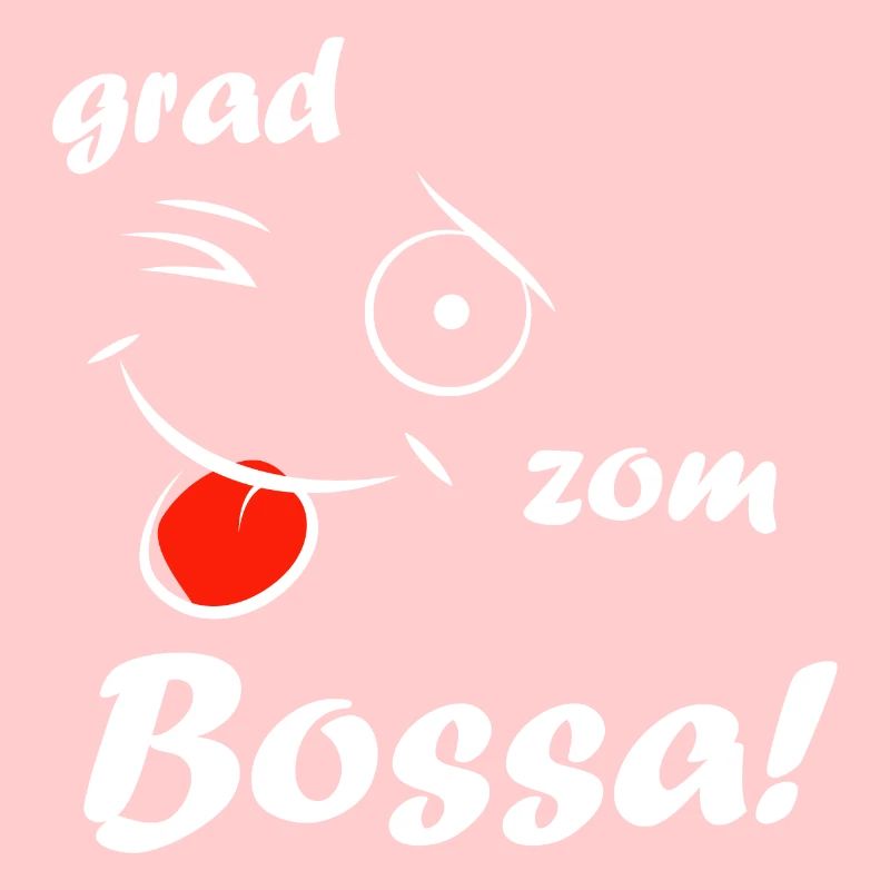 Grad zom Bossa! - white
