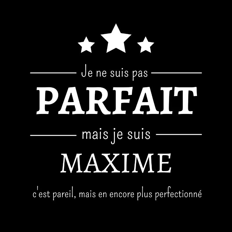Amélioré : Maxime, presque parfait !