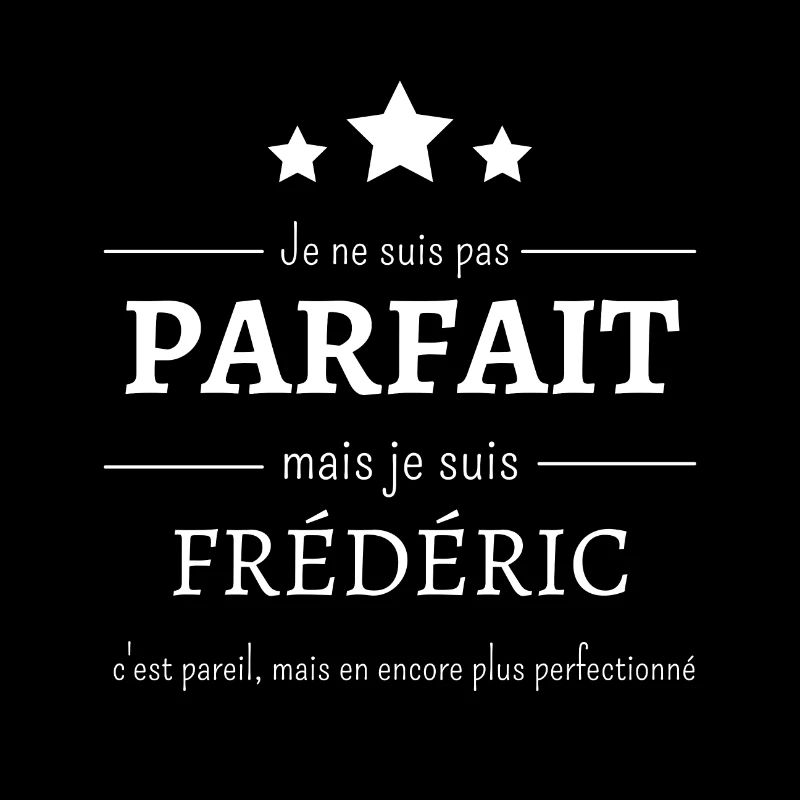 Amélioré : Frédéric, presque parfait !